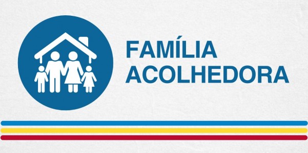 FAMÍLIA ACOLHEDORA FAMÍLIA ACOLHEDORA