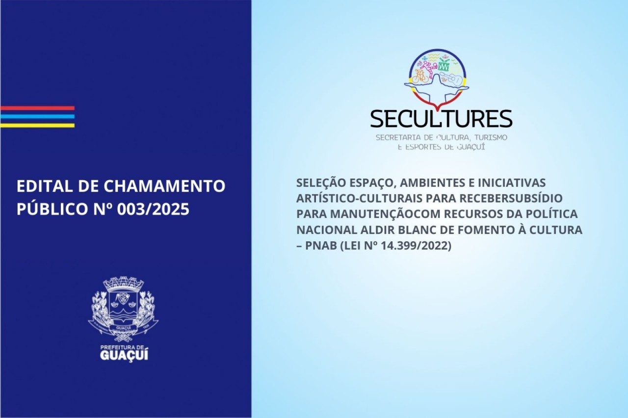 EDITAL DE CHAMAMENTO PÚBLICO Nº 003/2025 EDITAL DE CHAMAMENTO PÚBLICO Nº 003/2025