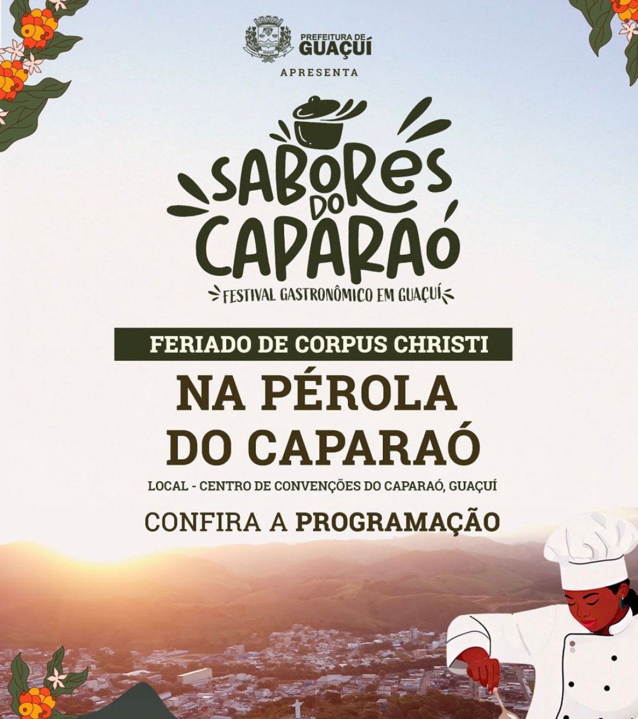 EVENTO ''SABORES DO CAPARAÓ: CULTURA, GASTRONOMIA E TRADIÇÃO QUE ENCANTAM GUAÇUÍ'' EVENTO ''SABORES DO CAPARAÓ: CULTURA, GASTRONOMIA E TRADIÇÃO QUE ENCANTAM GUAÇUÍ''