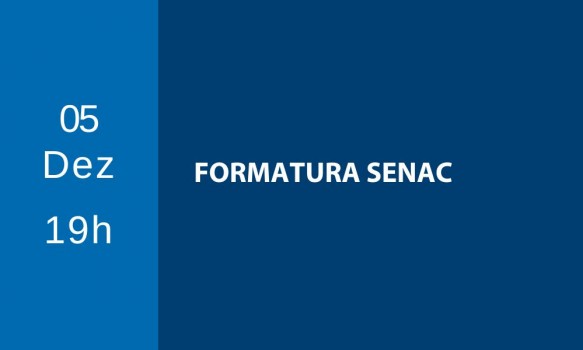 FORMATURA SENAC FORMATURA SENAC