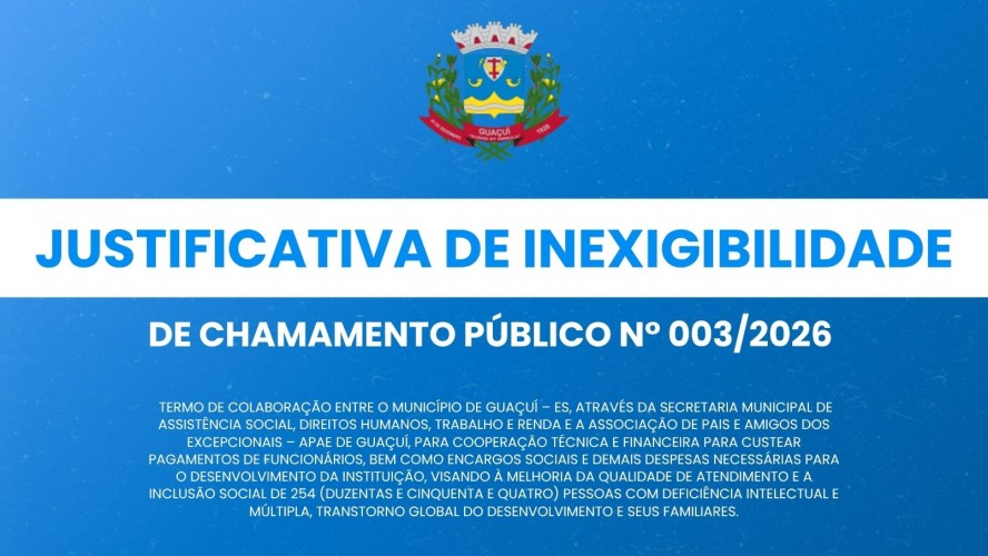 JUSTIFICATIVA DE INEXIGIBILIDADE DE CHAMAMENTO PÚBLICO Nº 003/2026 JUSTIFICATIVA DE INEXIGIBILIDADE DE CHAMAMENTO PÚBLICO Nº 003/2026