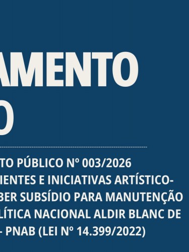 EDITAL DE CHAMAMENTO PÚBLICO Nº 003/2026 EDITAL DE CHAMAMENTO PÚBLICO Nº 003/2026