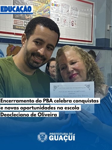Encerramento do PBA celebra conquistas e novas oportunidades na Escola Deocleciano de Oliveira Encerramento do PBA celebra conquistas e novas oportunidades na Escola Deocleciano de Oliveira