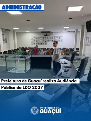 Prefeitura de Guaçuí realiza Audiência Pública da LDO 2027 Prefeitura de Guaçuí realiza Audiência Pública da LDO 2027